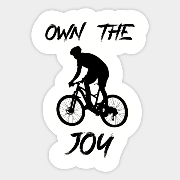 Mountain Biking Own The Joy MTB Mountain Bike Sticker TeePublic